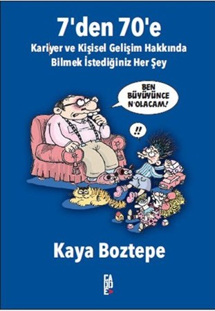 7' Den 70' E Kariyer Ve Kişisel Gelişim Hakkında Bilmek İstediğiniz Her Şey