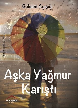 Aşka Yağmur Karıştı