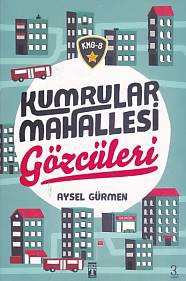 Kumrular Mahallesi Gözcüleri - KMG 8