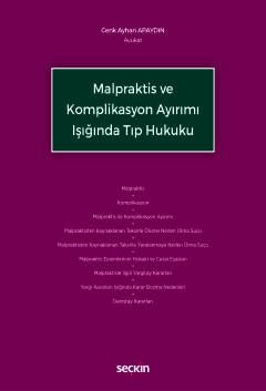 Malpraktis ve Komplikasyon Ayırımı Işığında Tıp Hukuku