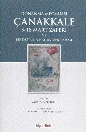 Donanma Mecmuası Çanakkale 5 18 Mart Zaferi Ve Bir Destanın Hatıra Panoraması
