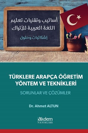 Türklere Arapça Öğretim Yöntem ve Teknikleri / Sorular ve Çözümler