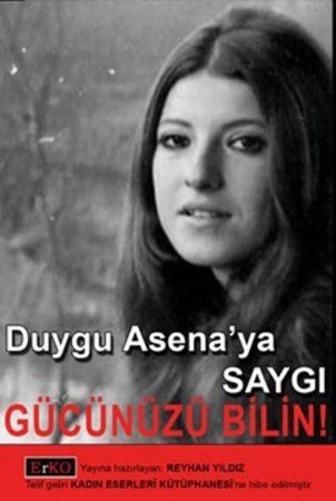 Gücünüzü Bilin Duygu Asenaya Saygı