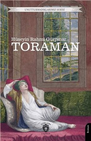 Unutturmadıklarımız Serisi - Toraman