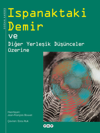 Ispanaktaki Demir  ve Diğer Yerleşik Düşünceler Üzerine (Ciltli)