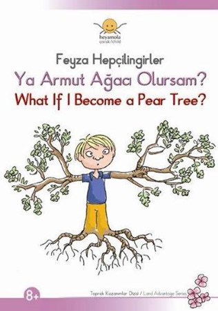 Ya Armut Ağacı Olursam What If I Become A Pear Tree
