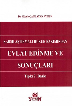 Karşılaştırmalı Hukuk Bakımından Evlat Edinme ve Sonuçları