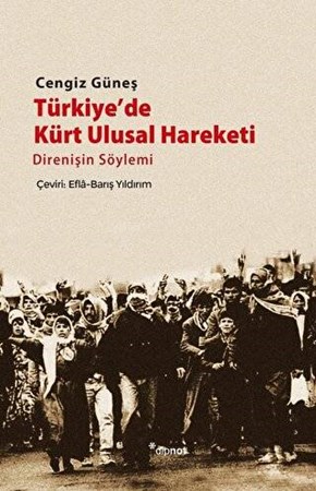 Türkiye’de Kürt Ulusal Hareketi / Direnişin Söylemi