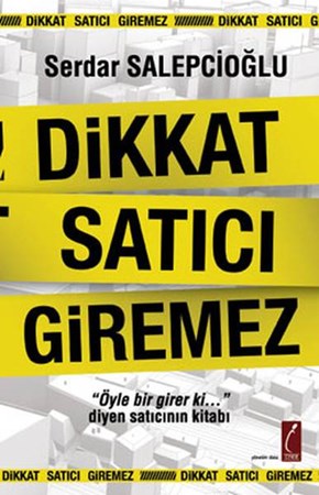 Dikkat Satıcı Giremez