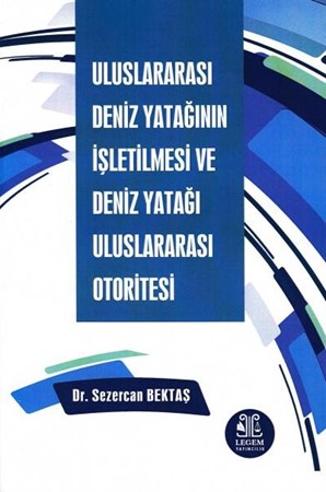 Uluslararası Deniz Yatağının İşletilmesi ve Deniz Yatağı Uluslararası Otoritesi