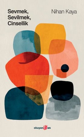 Sevmek Sevilmek Cinsellik