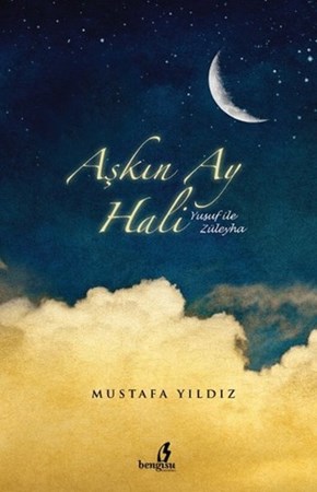 Aşkın Ay Hali Yusuf Ile Züleyha