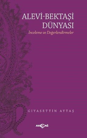 Alevi - Bektaşi Dünyası - İnceleme ve Değerlendirmeler