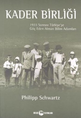 Kader Birliği 1933 Sonrası Türkiyeye Göç Eden Alman Bilim Adamları