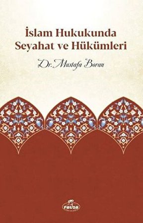 İslam Hukukunda Seyahat ve Hükümleri