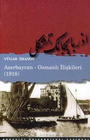 Azerbaycan Osmanlı İlişkileri 1918