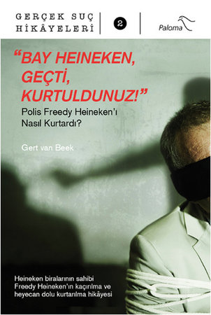 "Bay Heineken, Geçti, Kurtuldunuz!" / Gerçek Suç Hikayeleri 2