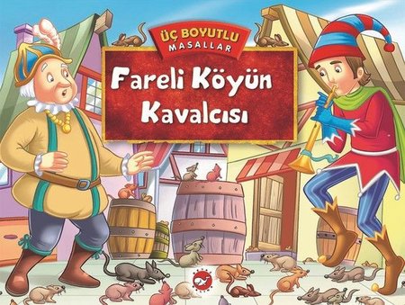 Üç Boyutlu Masallar - Fareli Köyün Kavalcısı (Ciltli)