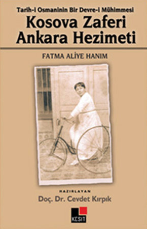 Kosava Zaferi Ankara Hezimeti  Tarih-i Osmaninin Bir Devre-i Mühimmesi