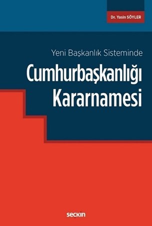 Yeni Başkanlık Sistemindecumhurbaşkanlığı Kararnamesi