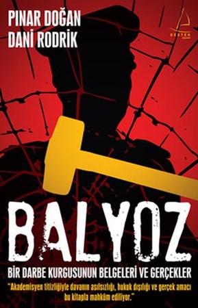 Balyoz Bir Darbe Kurgusunun Belgeleri Ve Gerçekler