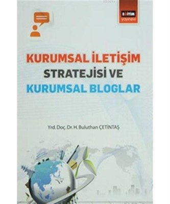 Kurumsal İletişim Stratejisi ve Kurumsal Bloglar