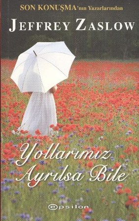 Yollarımız Ayrılsa Bile