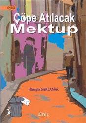 Çöpe Atılacak Mektup