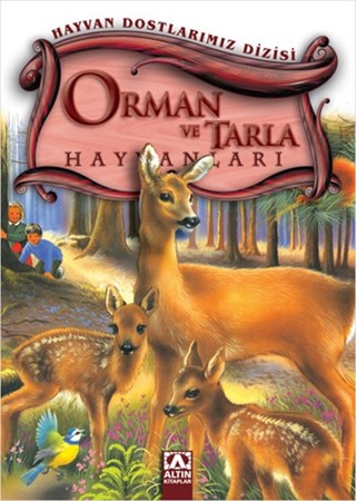 Hayvan Dostlarımız Dizisi Orman Ve Tarla Hayvanları Ciltli