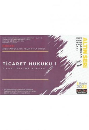 Ticaret Hukuku 1 (Ticari İşletme Hukuku) Hocasından Ders Notları