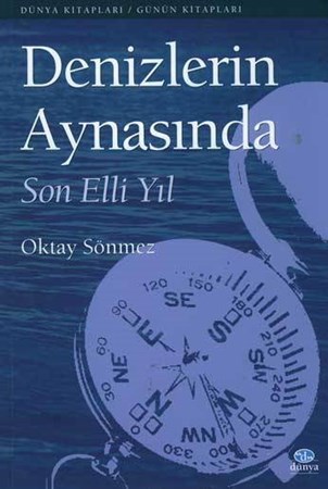 Denizlerin Aynasında Son Elli Yıl