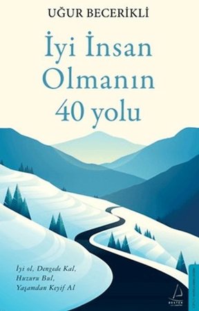İyi İnsan Olmanın 40 Yolu