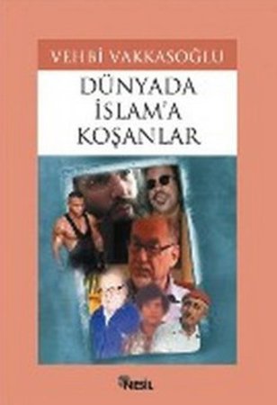 Dünyada İslam’a Koşanlar