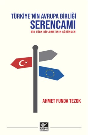 Türkiye'nin Avrupa Birliği Serencamı