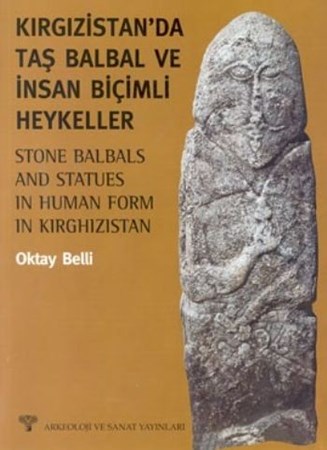 Kırgızistan'da Taş Balbal Ve İnsan Biçimli Heykeller