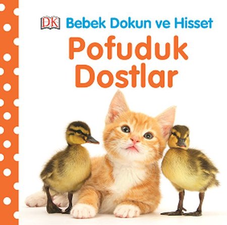 Bebek Dokun ve Hisset - Pofuduk Dostlar
