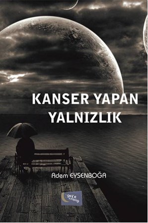 Kanser Yapan Yalnızlık