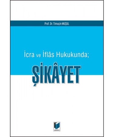 İcra Ve İflas Hukukunda Şikayet