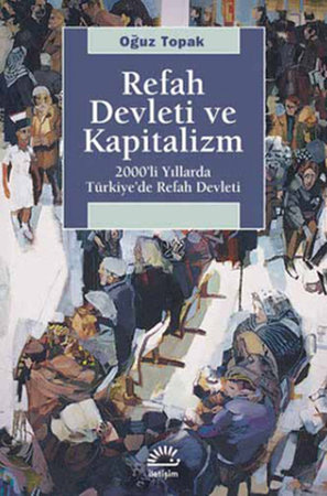 Refah Devleti ve Kapitalizm  200'li Yıllarda Türkiye'de Refah Devleti