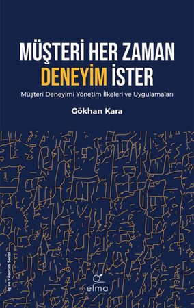 Müşteri Her Zaman Deneyim İster