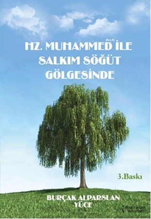 Hz. Muhammed S.a.v İle Salkım Söğüt Gölgesinde