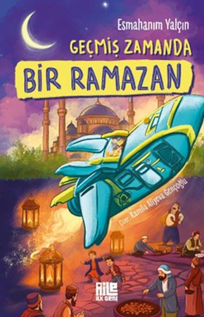 Geçmiş Zamanda Bir Ramazan