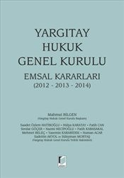 Yargıtay Hukuk Genel Kurulu Emsal Kararları 2012 2013 2014