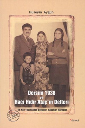 Dersim 1938 Ve Hacı Hıdır Ataçın Defteri