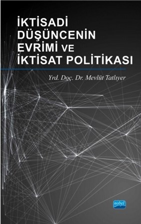 İktisadi Düşüncenin Evrimi Ve İktisat Politikası