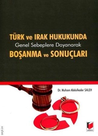 Türk Ve Irak Hukukunda Genel Sebeplere Dayanarak Boşanma Ve Sonuçları