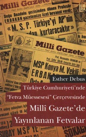 Türkiye Cumhuriyeti'nde Fetva Müessesesi Çerçevesinde Milli Gazete'de Yayınlanan Fetvalar