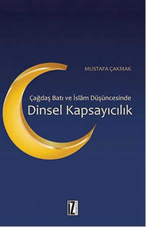 Dinsel Kapsayıcılık Çağdaş Batı Ve İslam Düşüncesinde