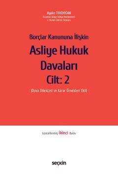 Borçlar Kanununa İlişkin Asliye Hukuk Davaları Cilt: 2