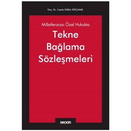 Milletlerarası Özel Hukukta Tekne Bağlama Sözleşmeleri